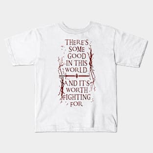 There's Some Good In This World v3 Kids T-Shirt